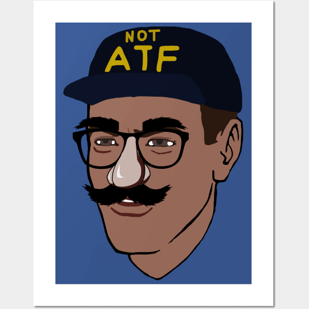 Not ATF Guy - Meme, Firearms, Undercover, NFA, Gun Rights Wall Art by SpaceDogLaika